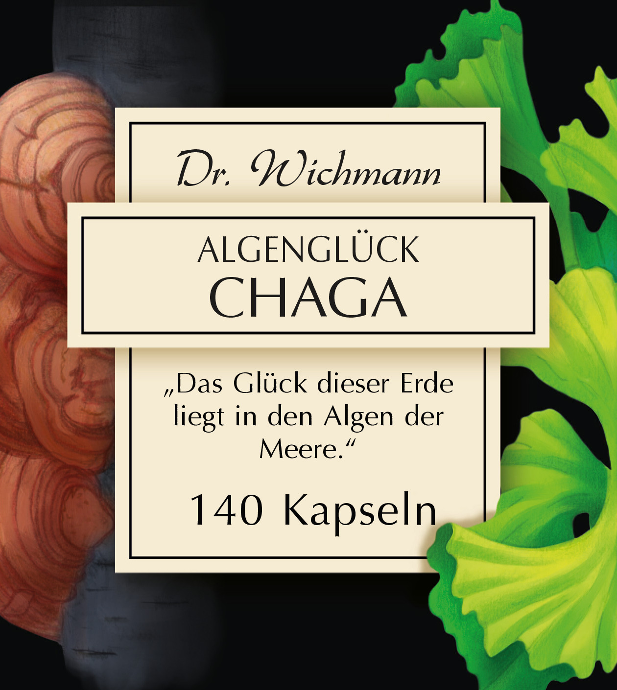 Algenglück Chaga